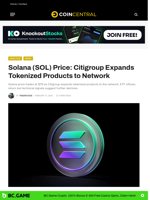 Solana (SOL) Price: Citigroup Expands Tokenized Products to Network - CoinCentral