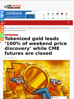 Tokenized gold leads ‘100% of weekend price discovery’ while CME futures are closed - The Crypto News Wire