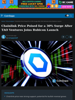 Chainlink Price Poised for a 30% Surge After TAO Ventures Joins Rubicon Launch