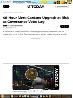 48-Hour Alert: Cardano Upgrade at Risk as Governance Votes Lag - U.Today