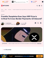 Franklin Templeton Exec Says XRP Price Is Critical To
Cross-Border Payments: $3 Inbound?