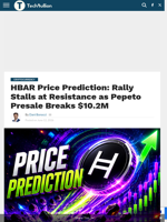 HBAR Price Prediction: Rally Stalls at Resistance as Pepeto Presale Breaks $10.2M - TechBullion