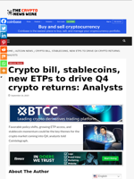 Crypto bill, stablecoins, new ETPs to drive Q4 crypto returns: Analysts - The Crypto News Wire