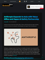 Anthropic Expands to Asia with Tokyo Office and Japan AI Safety Partnership - Blockchain.News