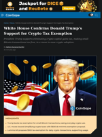 White House Confirms Donald Trump’s Support for Crypto Tax Exemption