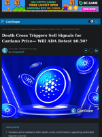 Death Cross Triggers Sell Signals for Cardano Price— $0.50 Next?