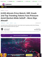 [LIVE] Altcoin Price Watch: XRP, Zcash and Top Trending Tokens Face Pressure Amid Market-Wide Selloff – More Dips Ahead?