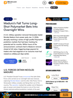 Maduro’s Fall Turns Long-Shot Polymarket Bets Into Overnight
Wins