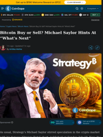 Bitcoin Buy or Sell? Michael Saylor Hints At "What's Next"