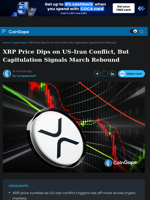 XRP Price Dips on US-Iran Conflict, But Capitulation Signals March Rebound