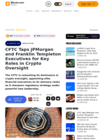 CFTC Taps JPMorgan and Franklin Templeton Executives for Key Roles in Crypto Oversight – Regulation Bitcoin News
