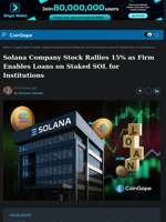 Solana Company Stock Rallies 15% as Firm Enables Loans on Staked SOL for Institutions