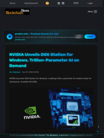 NVIDIA Unveils DGX Station for Windows, Trillion-Parameter AI on Demand - Blockchain.News