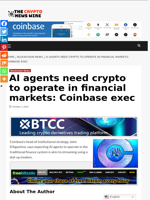 AI agents need crypto to operate in financial markets: Coinbase exec - The Crypto News Wire