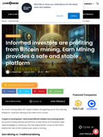 Informed investors are profiting from Bitcoin mining, Earn Mining provides a safe and stable platform | Live Bitcoin News