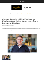 Copper Appoints Mike Kuehnel as Chairman and John Meserve as Non-Executive Director