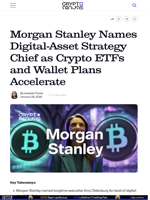 Morgan Stanley Names Digital-Asset Strategy Chief as Crypto ETFs and Wallet Plans Accelerate