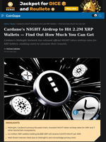 Cardano’s NIGHT Airdrop to Hit 2.2M XRP Wallets — Find Out How Much You Can Get