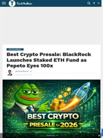 Best Crypto Presale: BlackRock Launches Staked ETH Fund as Pepeto Eyes 100x - TechBullion