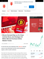 Bitcoin Demand Dips as On-Chain Activity Slows, but Strategy’s $2 Billion Bitcoin Purchase Defies Market Trends - NullTX