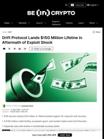 Drift Protocol Gets Nearly $150 Million Lifeline After Exploit
