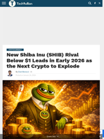 New Shiba Inu (SHIB) Rival Below $1 Leads in Early 2026 as the Next Crypto to Explode - TechBullion