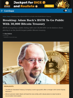 Breaking: Adam Back's BSTR To Go Public With 30,000 Bitcoin Treasury