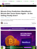 Bitcoin Price Prediction: BlackRock’s Bitcoin Bet Turns Green Again – Is the Selling Finally Over?