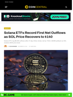 Solana ETFs Record First Net Outflows as SOL Price Recovers to $140