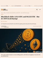 BlackRock shifts 4,044 BTC and 80,121 ETH - But it’s NOT fresh buying! - AMBCrypto