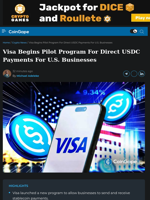 Visa Begins Pilot Program For Direct USDC Payments For U.S. Businesses