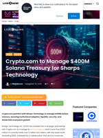 Crypto.com to Manage $400M Solana Treasury for Sharps Technology | Live Bitcoin News
