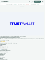 Trust Wallet opens early access for perpetual futures traders