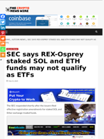 SEC says REX-Osprey staked SOL and ETH funds may not qualify as ETFs - The Crypto News Wire