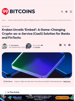 Kraken Unveils 'Embed': A Game-Changing Crypto-as-a-Service (CaaS) Solution for Banks and FinTechs - 99Bitcoins