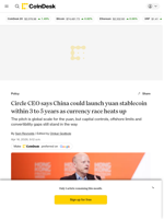 Circle CEO says China could launch yuan stablecoin within 3 to 5 years as currency race heats up