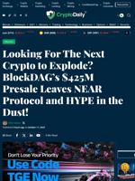 Looking For The Next Crypto to Explode? BlockDAG’s $425M Presale Leaves NEAR Protocol and HYPE in the Dust! - Crypto Daily