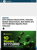ETH ETFs Surge, Toncoin Forms Bullish Setup, & Web3 ai’s $4 Projection Raises Eyebrows