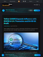 Tether (USD₮) Expands Influence with $127B in U.S. Treasuries and $4.9B Q2 Profit - Blockchain.News