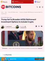 Trump Set to Broaden 401(k) Retirement Investment Options to Include Crypto - 99Bitcoins
