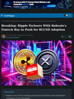 Breaking: Ripple Partners With Bahrain’s Fintech Bay in Push for RLUSD Adoption