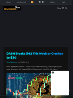 DASH Breaks $42 This Week or Crashes to $30 - Blockchain.News