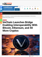 VeChain Launches Bridge Enabling Interoperability With Bitcoin, Ethereum, and 40 More Cryptos - The Crypto News Wire
