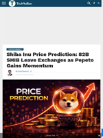 Shiba Inu Price Prediction: 82B SHIB Leave Exchanges as Pepeto Gains Momentum - TechBullion