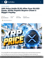 XRP Price Holds $1.30 After Four RLUSD Deals, While Pepeto Buyers Chase a Bigger Payday - TechBullion