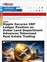 Ripple Secures XRP Ledger Position as Dubai Land Department Advances Tokenized Real Estate Trading - The Crypto News Wire