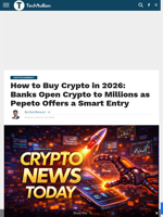 How to Buy Crypto in 2026: Banks Open Crypto to Millions as Pepeto Offers a Smart Entry - TechBullion