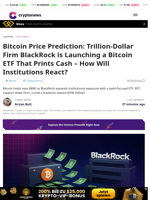 Bitcoin Price Prediction: Trillion-Dollar Firm BlackRock is Launching a Bitcoin ETF That Prints Cash – How Will Institutions React?