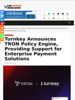 Turnkey Announces TRON Policy Engine, Providing Support for Enterprise Payment Solutions - The Crypto News Wire