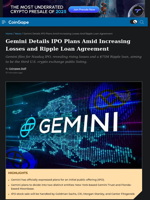 Gemini Reveals IPO Details Amid Rising Losses and Ripple Loan